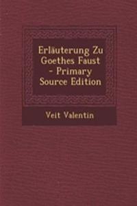 Erlauterung Zu Goethes Faust - Primary Source Edition