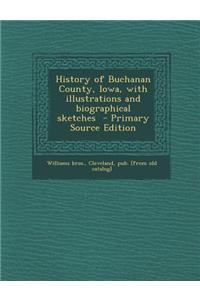 History of Buchanan County, Iowa, with Illustrations and Biographical Sketches