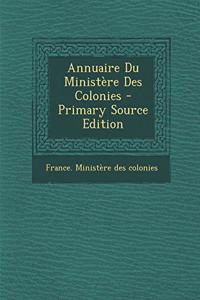 Annuaire Du Ministere Des Colonies