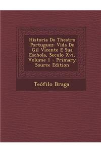Historia Do Theatro Portuguez
