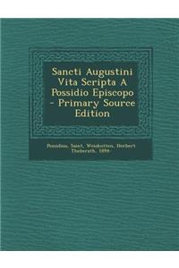 Sancti Augustini Vita Scripta a Possidio Episcopo