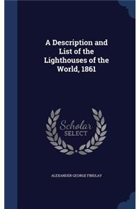 A Description and List of the Lighthouses of the World, 1861