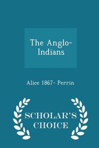 Anglo-Indians - Scholar's Choice Edition