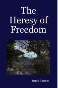 Heresy of Freedom