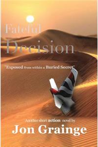 Fateful Decision _________________________________________________ 