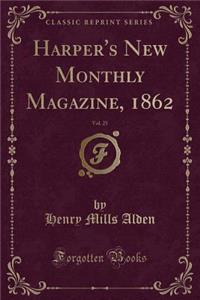 Harper's New Monthly Magazine, 1862, Vol. 25 (Classic Reprint)