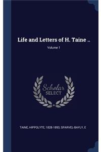 Life and Letters of H. Taine ..; Volume 1