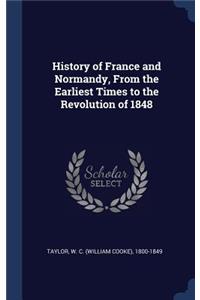 History of France and Normandy, From the Earliest Times to the Revolution of 1848