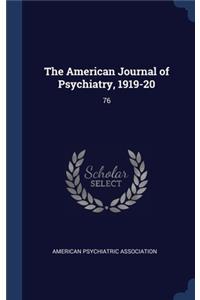American Journal of Psychiatry, 1919-20