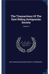 The Transactions Of The East Riding Antiquarian Society; Volume 3