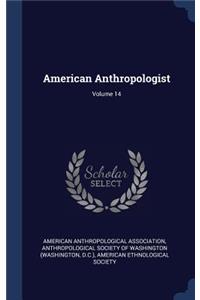 American Anthropologist; Volume 14