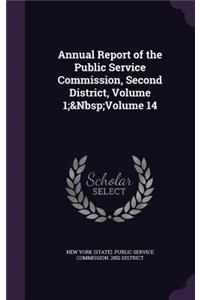 Annual Report of the Public Service Commission, Second District, Volume 1; Volume 14