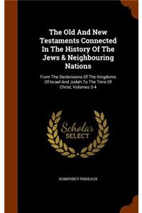 Old And New Testaments Connected In The History Of The Jews & Neighbouring Nations