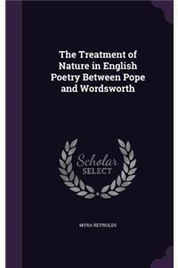 Treatment of Nature in English Poetry Between Pope and Wordsworth