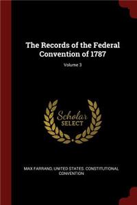 The Records of the Federal Convention of 1787; Volume 3