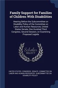 Family Support for Families of Children With Disabilities