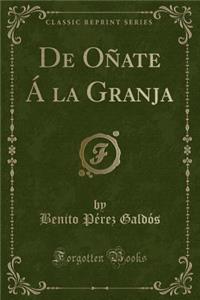 de Oï¿½ate ï¿½ La Granja (Classic Reprint)