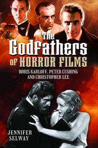 The Godfathers of Horror Films