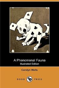 Phenomenal Fauna (Illustrated Edition) (Dodo Press)