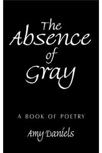 The Absence of Gray