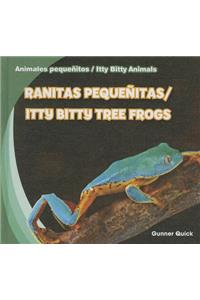 Ranitas Pequeñitas / Itty Bitty Tree Frogs