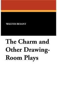 The Charm and Other Drawing-Room Plays