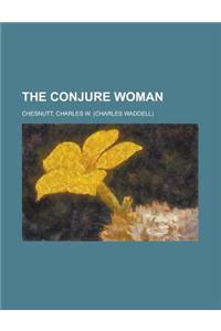 The Conjure Woman