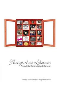 Things That Liberate: An Australian Feminist Wunderkammer