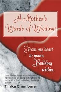 A Mother's Words of Wisdom