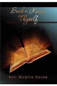 Seek to Know Thyself