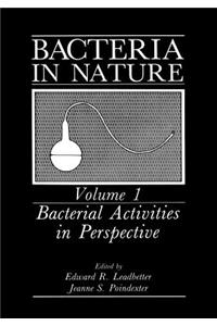 Bacteria in Nature: Volume 1: Bacterial Activities in Perspective