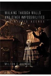 Walking Through Walls and Other Impossibilities