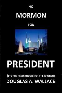 No MORMON For PRESIDENT