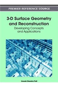 3-D Surface Geometry and Reconstruction: Developing Concepts and Applications