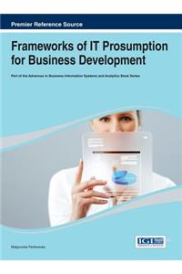 Frameworks of IT Prosumption for Business Development