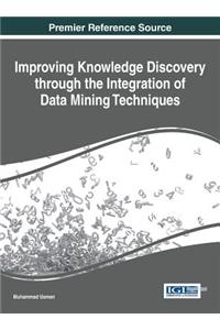 Improving Knowledge Discovery through the Integration of Data Mining Techniques