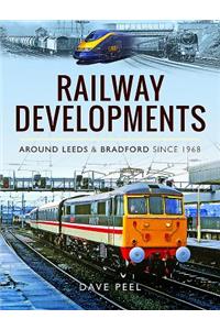 Railway Developments Around Leeds and Bradford Since 1968