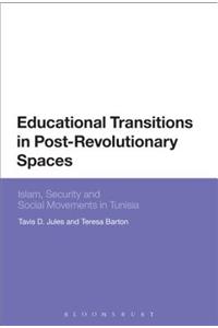 Educational Transitions in Post-Revolutionary Spaces