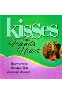Kisses from a Friend's Heart
