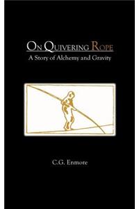 On Quivering Rope