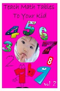 Teach Math Tables To Your Kid vol 2