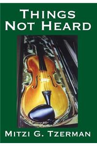 Things Not Heard