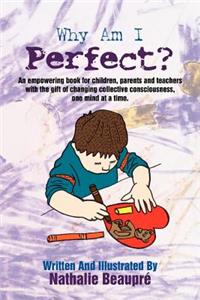 Why am I Perfect?