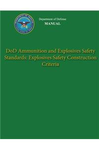 Department of Defense Manual - DoD Ammunition and Explosives Safety Standards