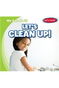 Let's Clean Up!