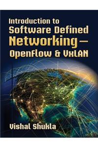 Introduction to Software Defined Networking - OpenFlow & VxLAN