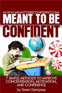 Meant To Be Confident