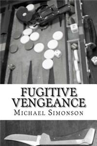 Fugitive Vengeance