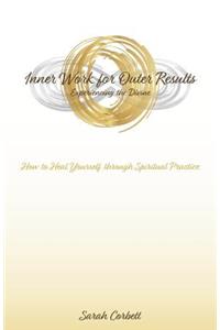 Inner Work for Outer Results