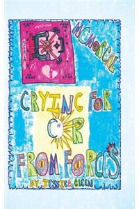 Crying for or from Forces